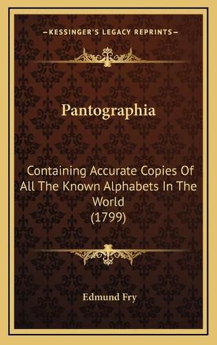 Pantographia: Containing Accurate Copies of All the Known Alphabets in the World (1799)