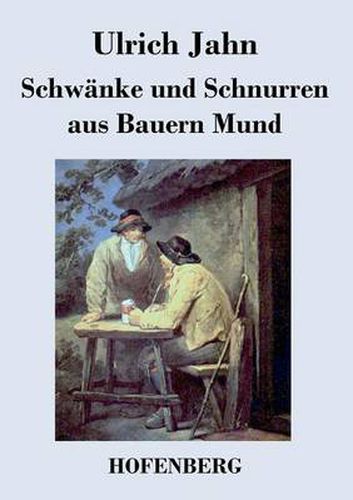 Cover image for Schwanke und Schnurren aus Bauern Mund