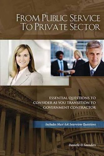 Cover image for From Public Service to Private Sector: Essential Questions to Consider as You Transition to Government Contractor