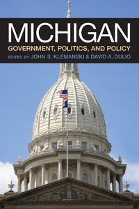 Cover image for Michigan Government, Politics, and Policy