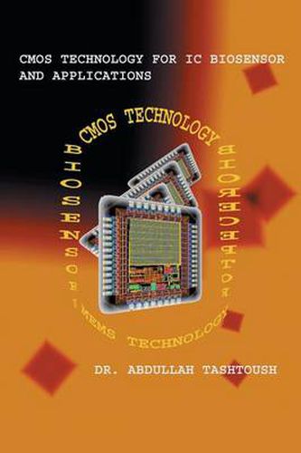 Cover image for CMOS Technology for IC Biosensor and Applications: Multi-Labs-On-Single-Chip (Mloc)