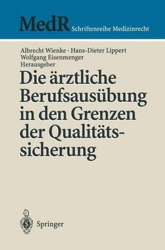 Die arztliche Berufsausubung in den Grenzen der Qualitatssicherung