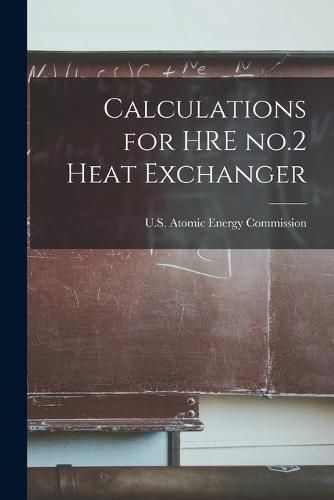 Cover image for Calculations for HRE No.2 Heat Exchanger