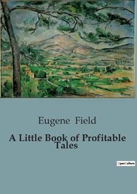 Cover image for A Little Book of Profitable Tales