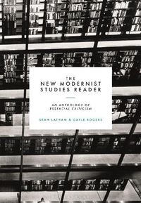 Cover image for The New Modernist Studies Reader: An Anthology of Essential Criticism
