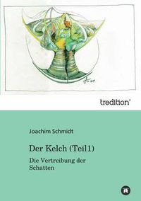 Cover image for Der Kelch: Die Vertreibung der Schatten