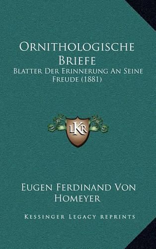 Cover image for Ornithologische Briefe: Blatter Der Erinnerung an Seine Freude (1881)