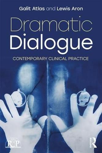 Cover image for Dramatic Dialogue: Contemporary Clinical Practice