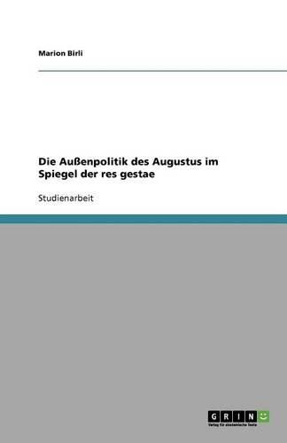 Cover image for Die Aussenpolitik des Augustus im Spiegel der res gestae