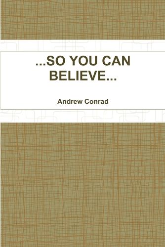 Cover image for ...So You Can Believe...