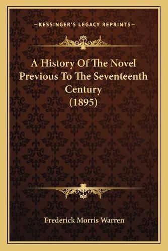 A History of the Novel Previous to the Seventeenth Century (1895)