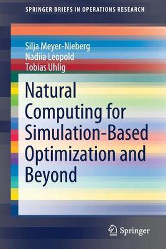 Cover image for Natural Computing for Simulation-Based Optimization and Beyond