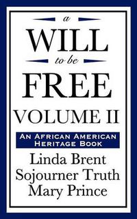 Cover image for A Will to Be Free, Vol. II (an African American Heritage Book)