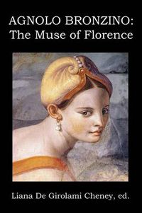 Cover image for Agnolo Bronzino: The Muse of Florence