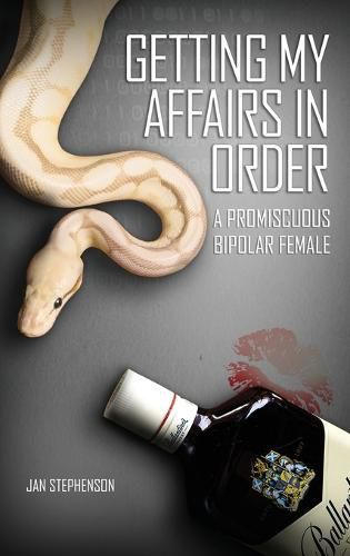 Cover image for Getting My Affairs in Order: A Promiscuous Bipolar Female