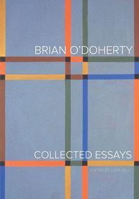 Cover image for Brian O'Doherty: Collected Essays