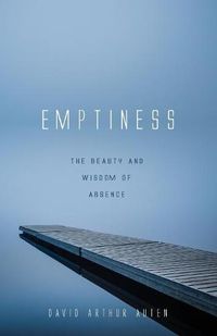 Cover image for Emptiness: The Beauty and Wisdom of Absence