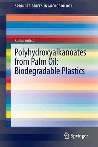 Cover image for Polyhydroxyalkanoates from Palm Oil: Biodegradable Plastics