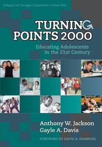 Cover image for Turning Points 2000: Educating Adolescents in the 21st Century, a Report of the Carnegie Corporation of New York