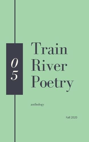 Cover image for Train River Poetry: Fall 2020