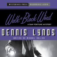 Cover image for Walk a Black Wind: A Dan Fortune Mystery
