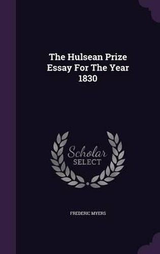 The Hulsean Prize Essay for the Year 1830