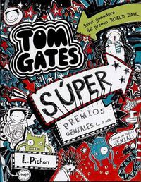 Cover image for Tom Gates: Super Premios Geniales (... O No)