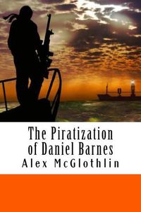Cover image for The Piratization of Daniel Barnes