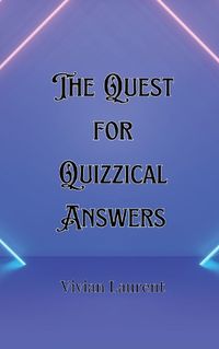 Cover image for The Quest for Quizzical Answers