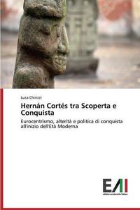 Cover image for Hernan Cortes tra Scoperta e Conquista