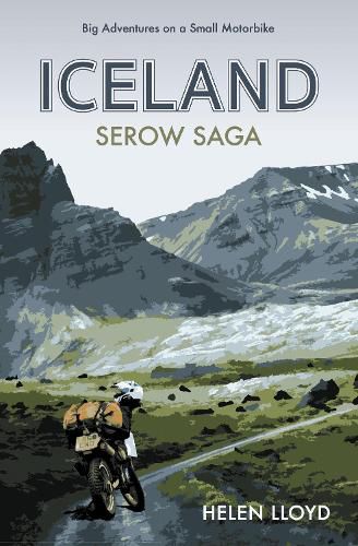 Cover image for Iceland Serow Saga: Big Adventures on a Small Motorbike