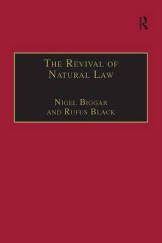 Cover image for The Revival of Natural Law: Philosophical, Theological and Ethical Responses to the Finnis-Grisez School