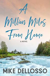 Cover image for A Million Miles from Home