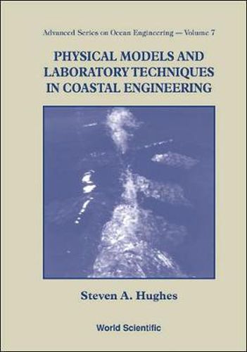 Physical Models And Laboratory Techniques In Coastal Engineering