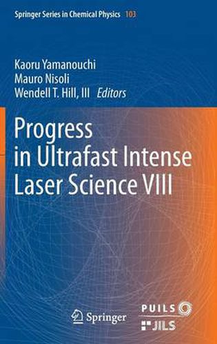 Cover image for Progress in Ultrafast Intense Laser Science VIII