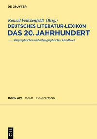 Cover image for Deutsches Literatur-Lexikon. Das 20. Jahrhundert, Band 14, Halm - Hauptmann