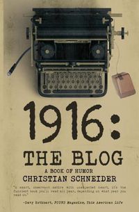 Cover image for 1916 the Blog: A Book of Humor