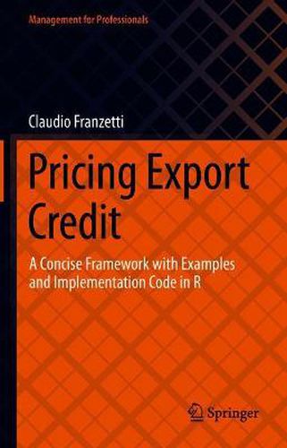 Cover image for Pricing Export Credit: A Concise Framework with Examples and Implementation Code in R