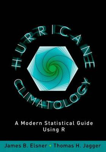 Cover image for Hurricane Climatology: A Modern Statistical Guide Using R