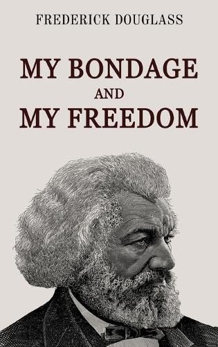 Cover image for My Bondage and My Freedom