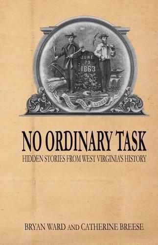 Cover image for No Ordinary Task: Hidden Stories from West Virginia's History