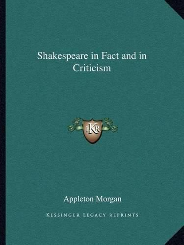 Shakespeare in Fact and in Criticism