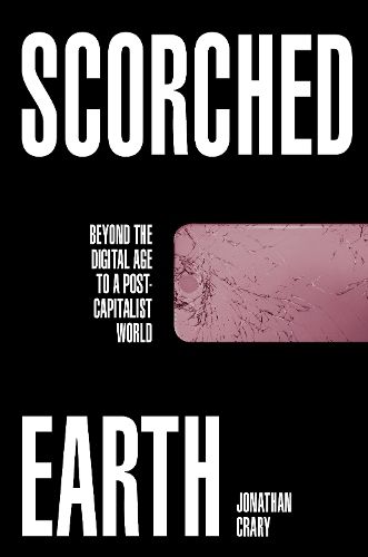 Cover image for Scorched Earth: Beyond the Digital Age to a Post-Capitalist World