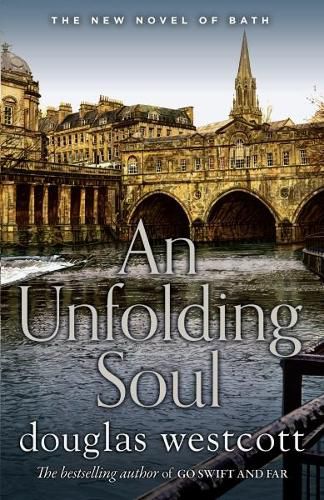 Cover image for AN UNFOLDING SOUL: a tale of Bath