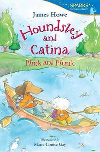 Cover image for Houndsley and Catina Plink and Plunk: Candlewick Sparks