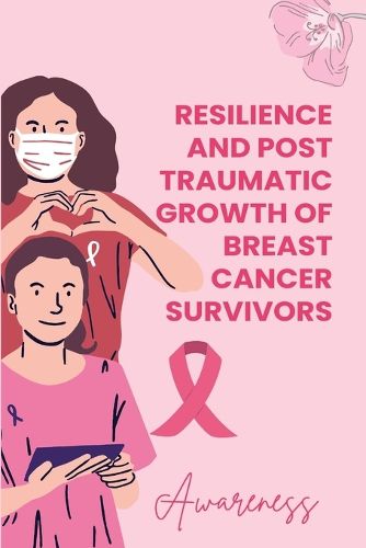 Cover image for Resilience and Posttraumatic Growth of Breast Cancer Survivors