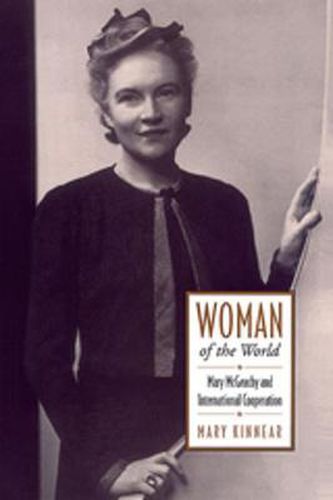 Cover image for Woman of the World: Mary McGeachy and International Cooperation