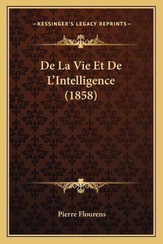 de La Vie Et de L'Intelligence (1858)