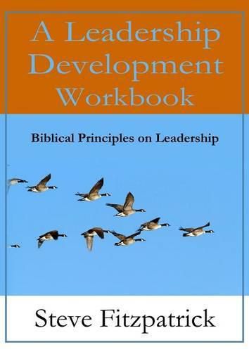 Cover image for A Leadership Development Workbook -- Biblical Principles in Leadership