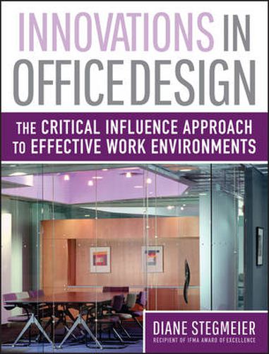 Cover image for Innovations in Office Design: The Critical Influence Approach to Effective Work Environments